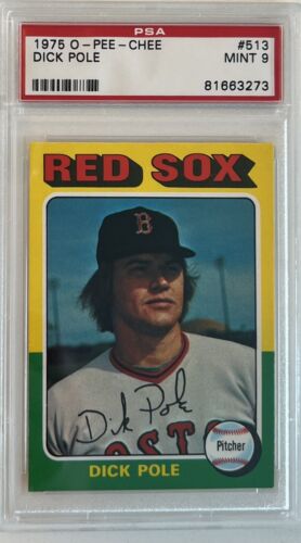1975 O-PEE-CHEE #513 Dick Pole Boston Red Sox PSA 9 MINT 273